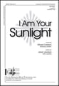 I Am Your Sunlight SATB choral sheet music cover